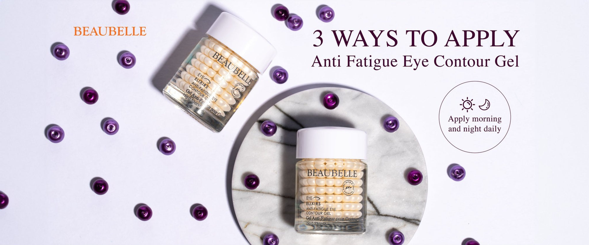 Three WAYS to apply Anti-Fatigue Eye Contour Gel - Beaubelle Asia-Pacific